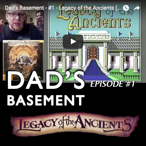 Dad’s Basement – #1 – Legacy of the Ancients