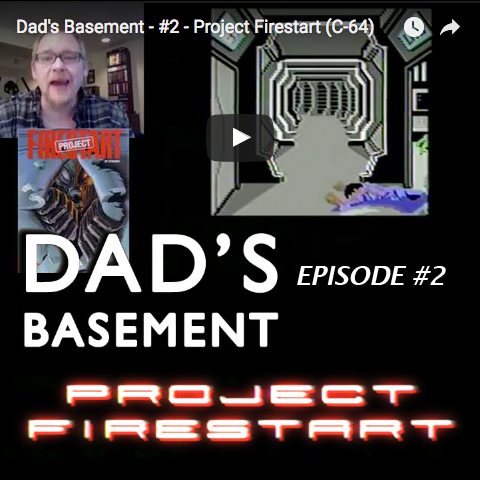 Dad’s Basement – #2 – Project Firestart